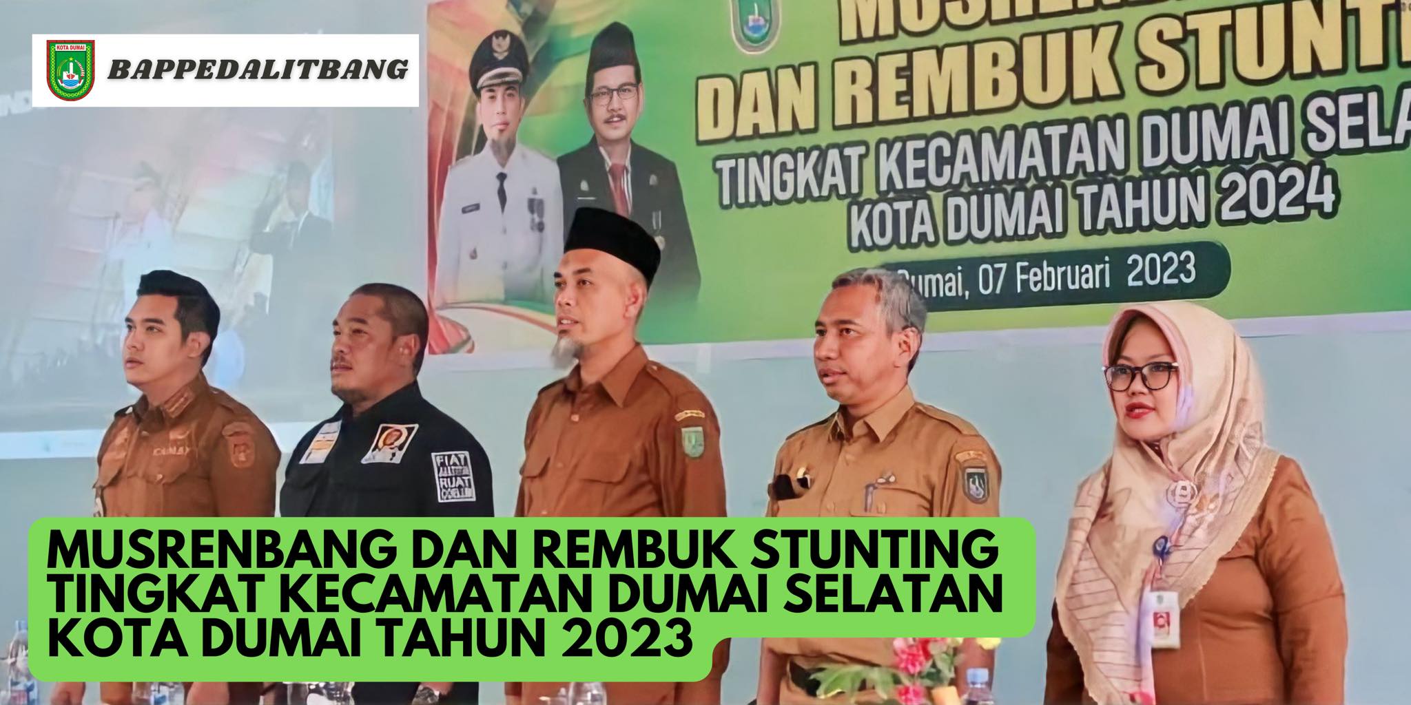 MUSRENBANG & REMBUK STUNTING TINGKAT KECAMATAN DUMAI SELATAN T.A 2024